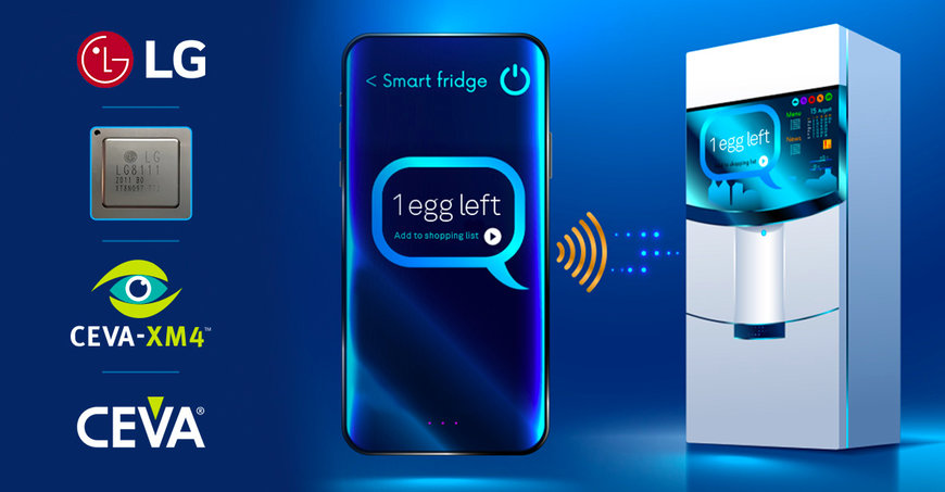CEVA and LG Partner to Bring Intelligent Vision Processing to Smart Home Appliances